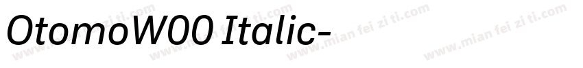 OtomoW00 Italic字体转换